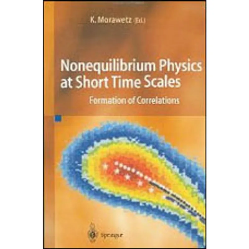 NONEQUILIBRIUM PHYSICS AT SHORT TIME SCALES