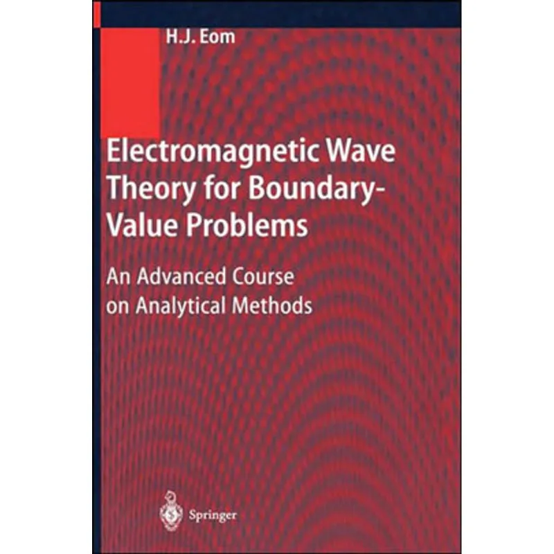 ELECTROMAGNETIC WAVE THEORY FOR BOUNDARY - VALUE PROBLEMS