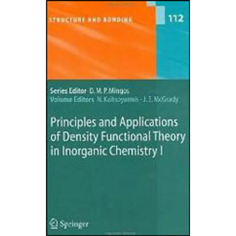 PRINCIPLES AND APPLICATIONS OF DENSITY FUNCTIONAL THEORY IN INORGANIC CHEMISTRY 1