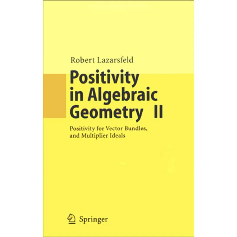 POSITIVITY IN ALGEBRAIC GEOMETRY VOL.2