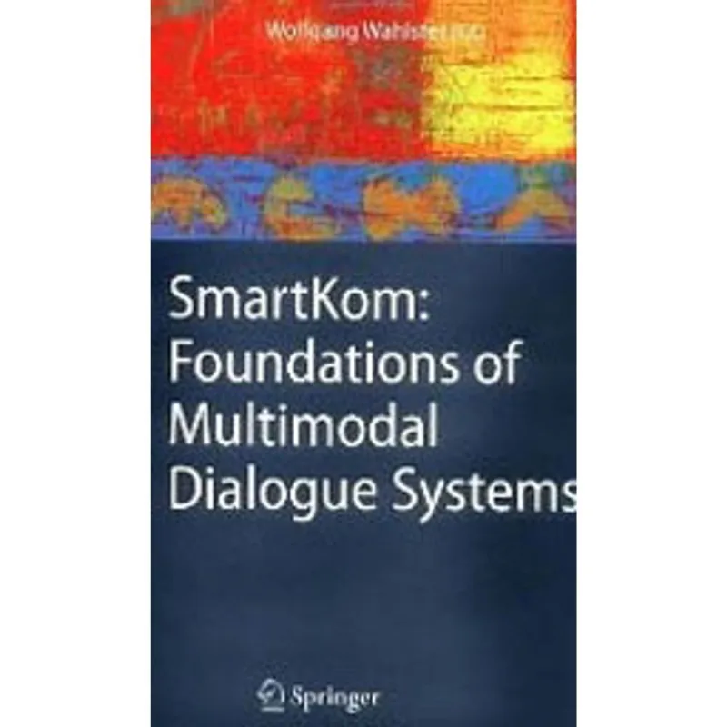 SMARTKOM - FOUNDATIONS OF MULTIMODAL DIALOGUE SYSTEMS