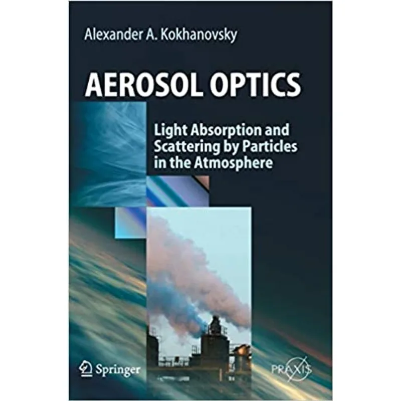 AEROSOL OPTICS - LIGHT ABSORPTION AND SCATTERING BY PARTICLES IN THE ATMOSPHERE
