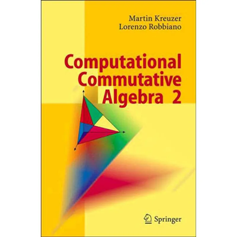 COMPUTATIONAL COMMUTATIVE ALGEBRA 2