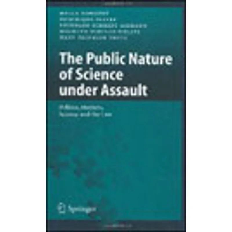 PUBLIC NATURE OF SCIENCE UNDER ASSAULT, THE