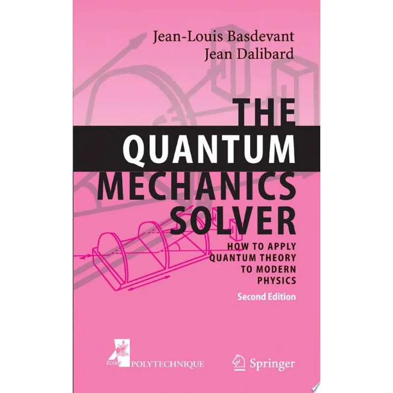 QUANTUM MECHANICS SOLVER, THE: HOW TO APPLY QUANTUM THEORY TO MODERN PHYSICS