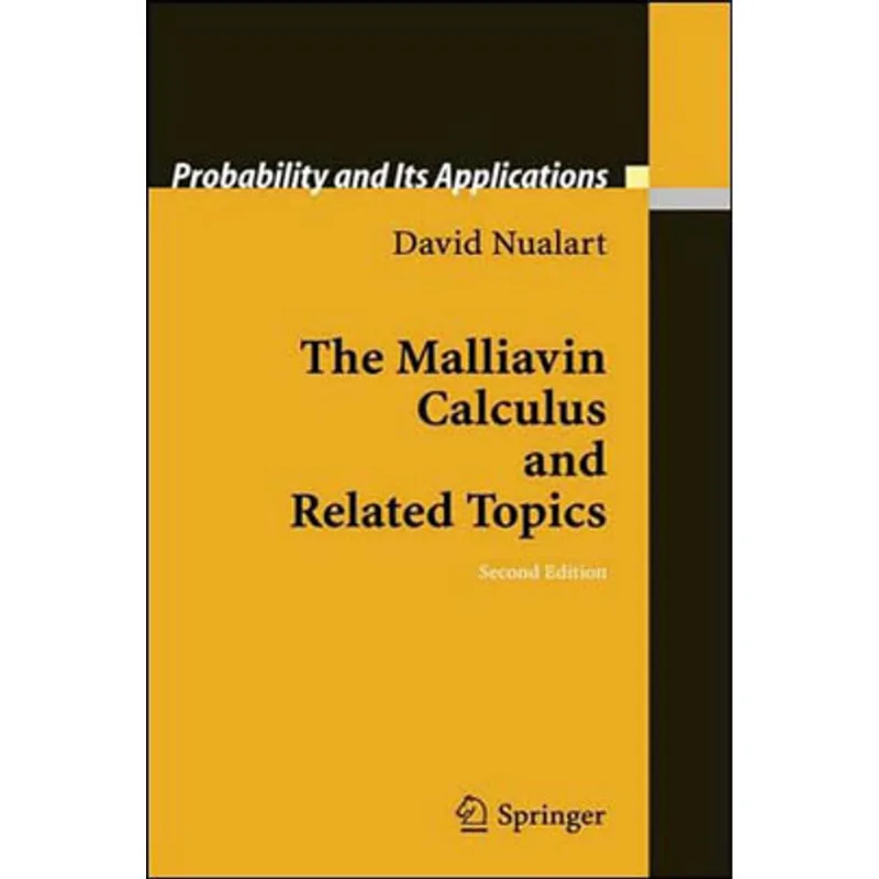 MALLIAVIN CALCULUS AND RELATED TOPICS, THE
