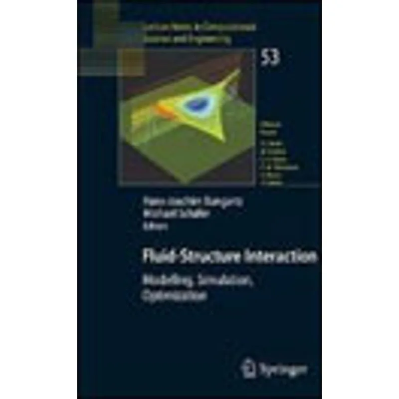 FLUID-STRUCTURE INTERACTION - MODELLING, SIMULATION, OPTIMISATION