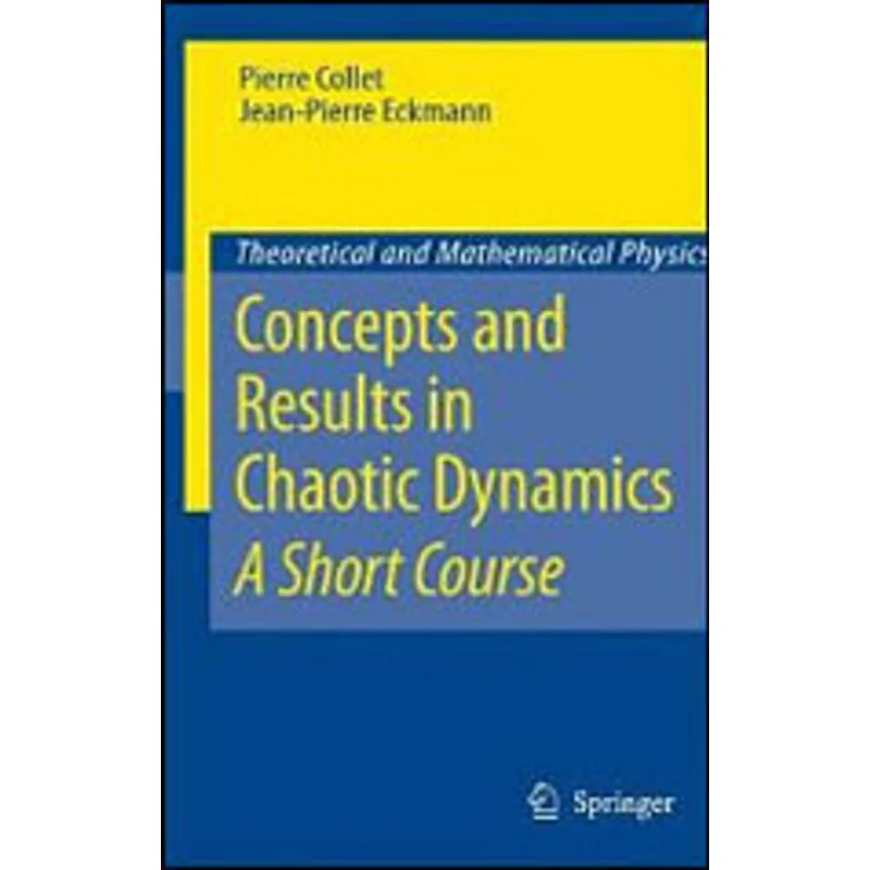 CONCEPTS AND RESULTS IN CHAOTIC DYNAMICS - A SHORT COURSE