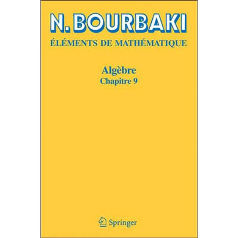 ELEMENTS DE MATHEMATIQUE - ALGEBRE CHAPITRE 9