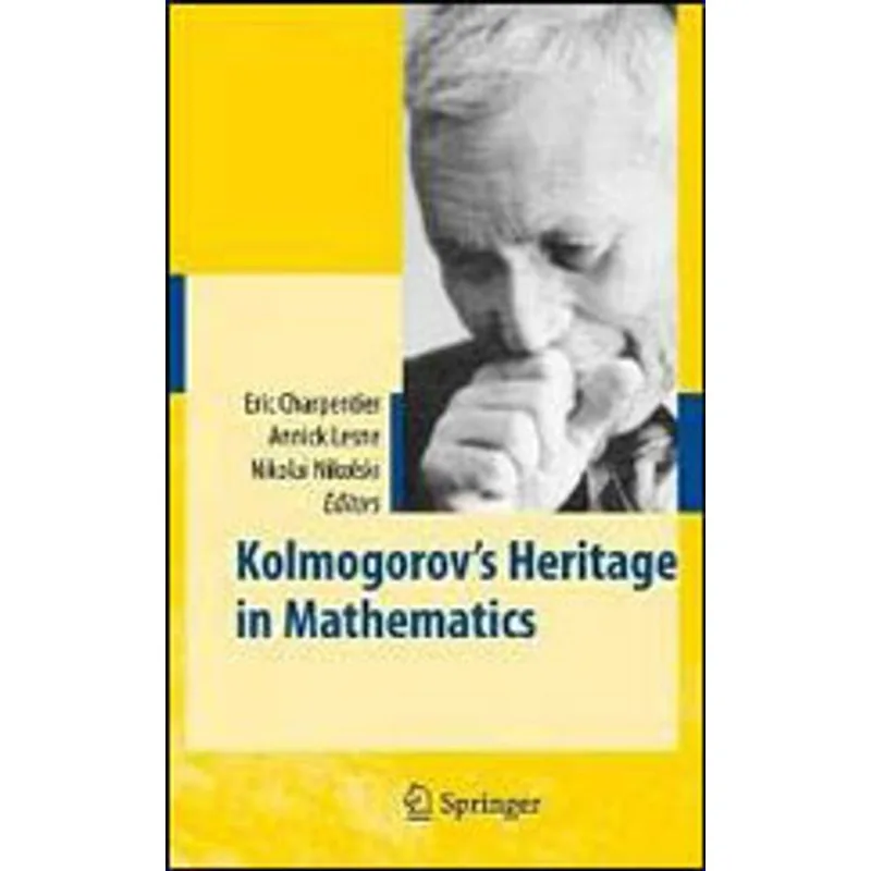 KOLMOGOROV'S HERITAGE IN MATHEMATICS