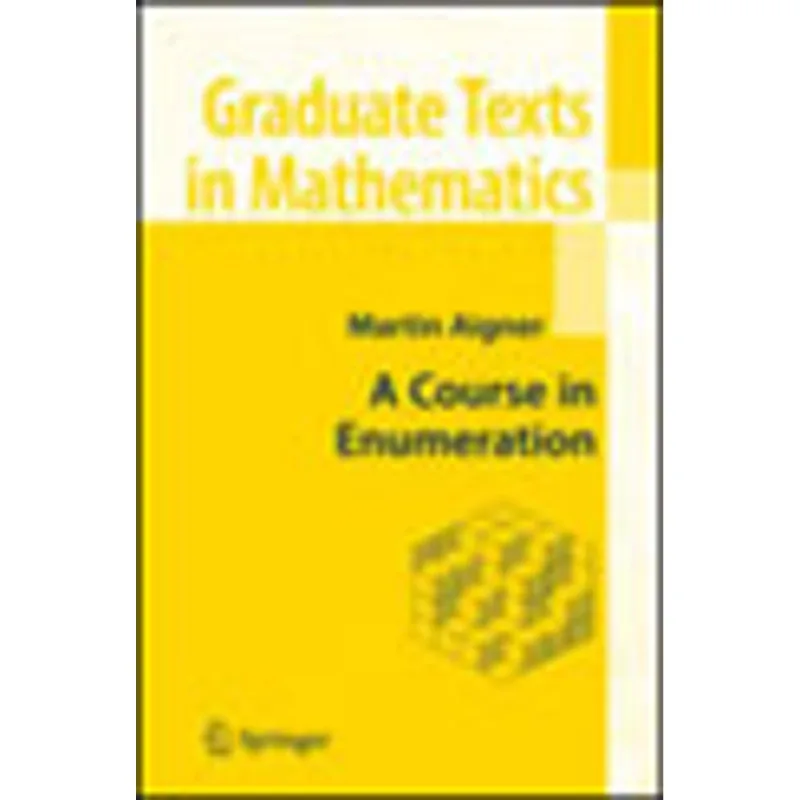 GRADUATE TEXTS IN MATHEMATICS - COURSE IN ENUMERATION