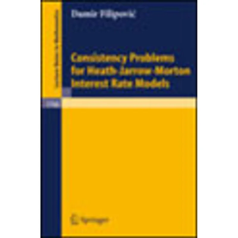 CONSISTENCY PROBLEMS FOR HEALTH-JARROW-MORTON INTEREST RATE MODELS