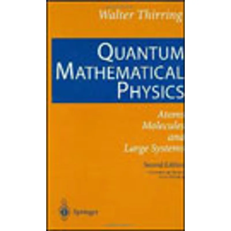 QUANTUM MATHEMATICAL PHYSICS
