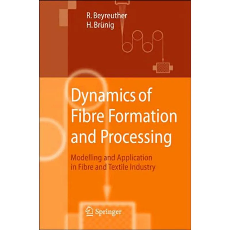 DYNAMICS OF FIBRE FORMATION AND PROCESSING