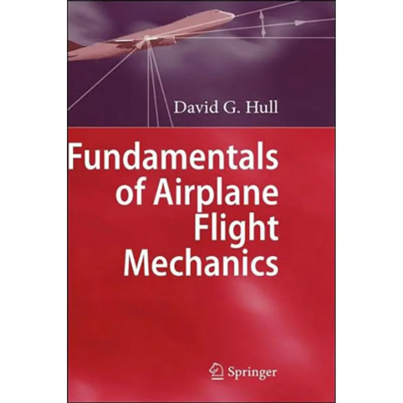 FUNDAMENTALS OF AIRPLANE FLIGHT MECHANICS