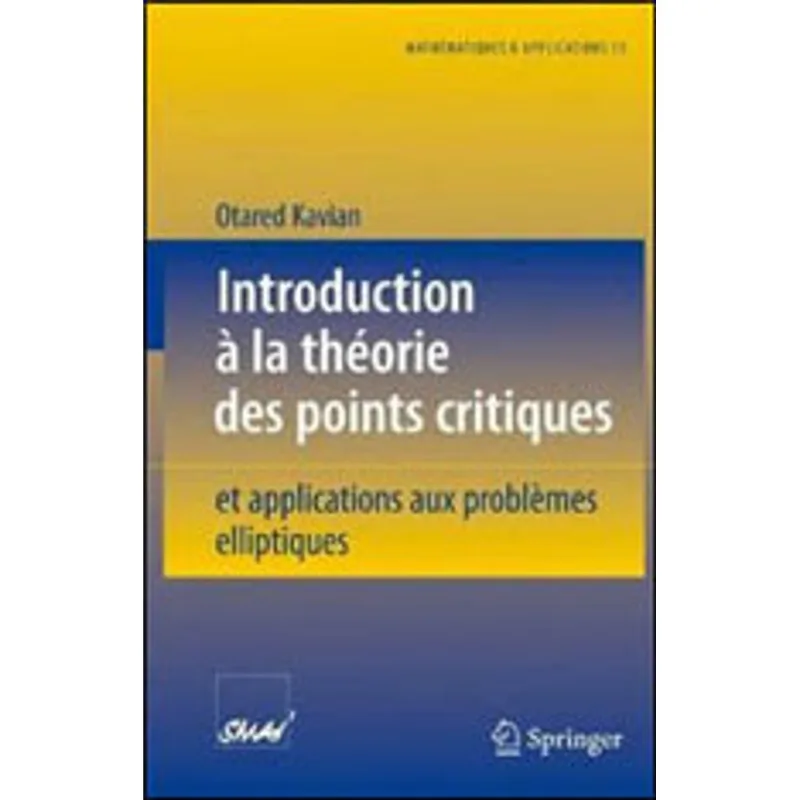 INTRODUCTION TO A LA THEORIE DES POINTS CRITIQUES - ET APPLICATIONS AUX PROBLEMES ELLIPTIQUES