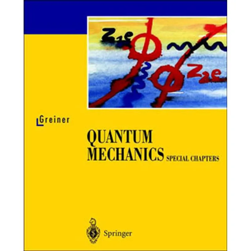 QUANTUM MECHANICS - SPECIAL CHAPTERS