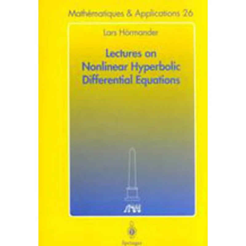 LECTURES ON NONLINEAR HYPERBOLIC DIFFERENTIAL EQUATIONS