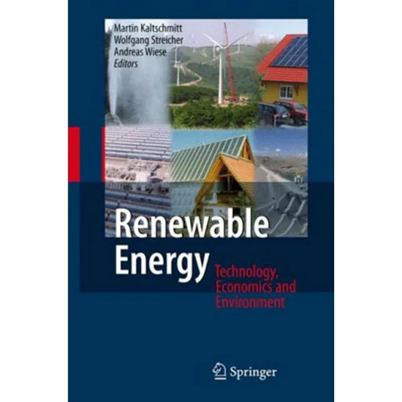 RENEWABLE ENERGY - TECHNOLOGY, ECONOMICS AND ENVIRONMENT