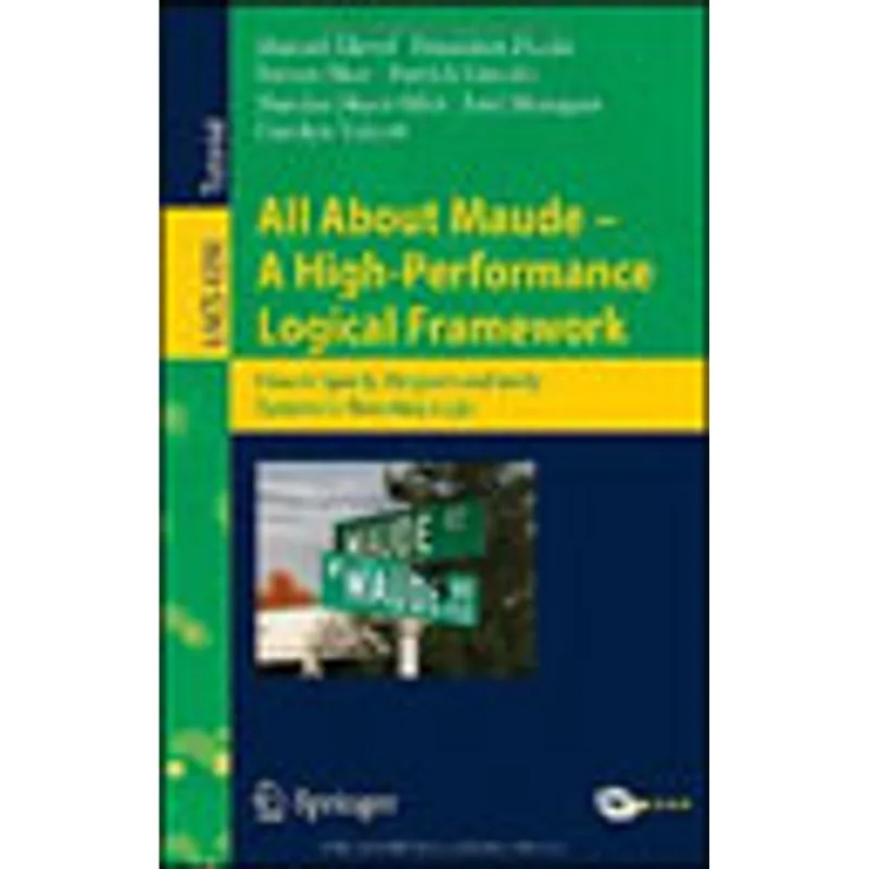 ALL ABOUT MAUDE - A HIGH-PERFORMANCE LOGICAL FRAMEWORK