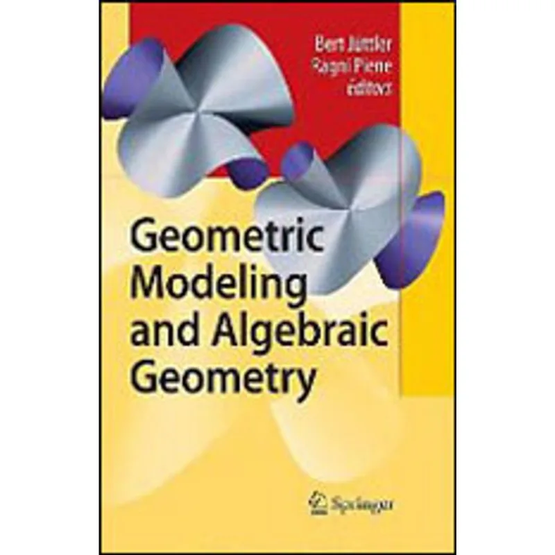 GEOMETRIC MODELING AND ALGEBRAIC GEOMETRY