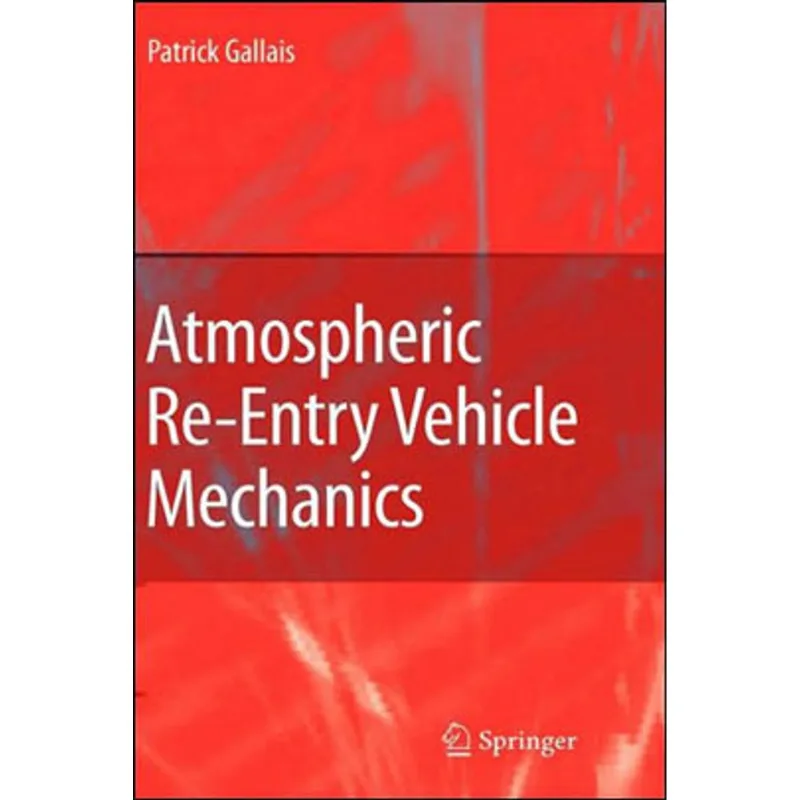 ATMOSPHERIC RE-ENTRY VEHICLE MECHANICS