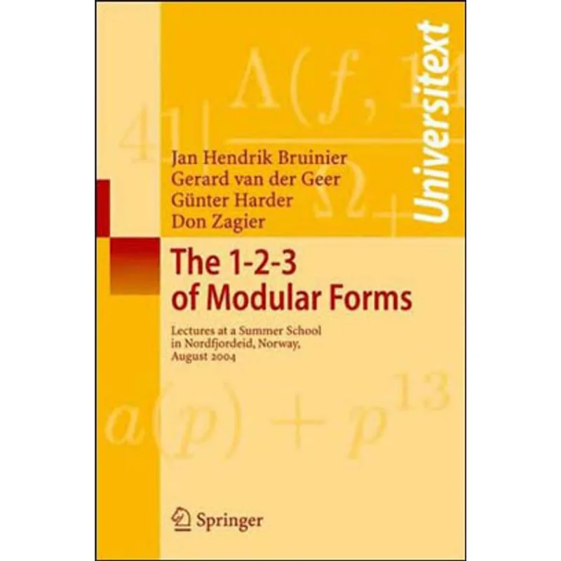 1-2-3 OF MODULAR FORMS, THE - LECTURES AT A SUMMER SCHOOL IN NORDFJORDEID, NORWAY