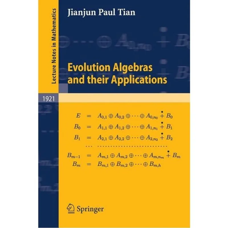 EVOLUTION ALGEBRAS AND THEIR APPLICATIONS - 2008 - VOL. 1921