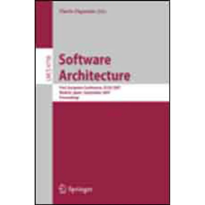 SOFTWARE ARCHITECTURE - FIRST EUROPEAN CONFERENCE