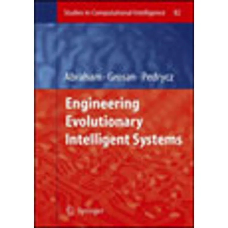 ENGINEERING INTELLIGENT EVOLUTIONARY SYSTEMS