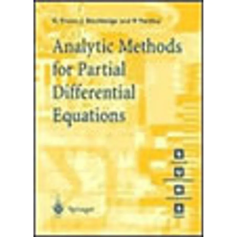 ANALYTIC METHODS FOR PARTIAL DIFFERENTIAL EQUATIONS