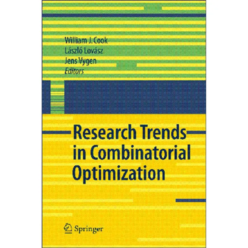 RESEARCH TRENDS IN COMBINATORIAL OPTIMIZATION - BONN WORKSHOP 2008