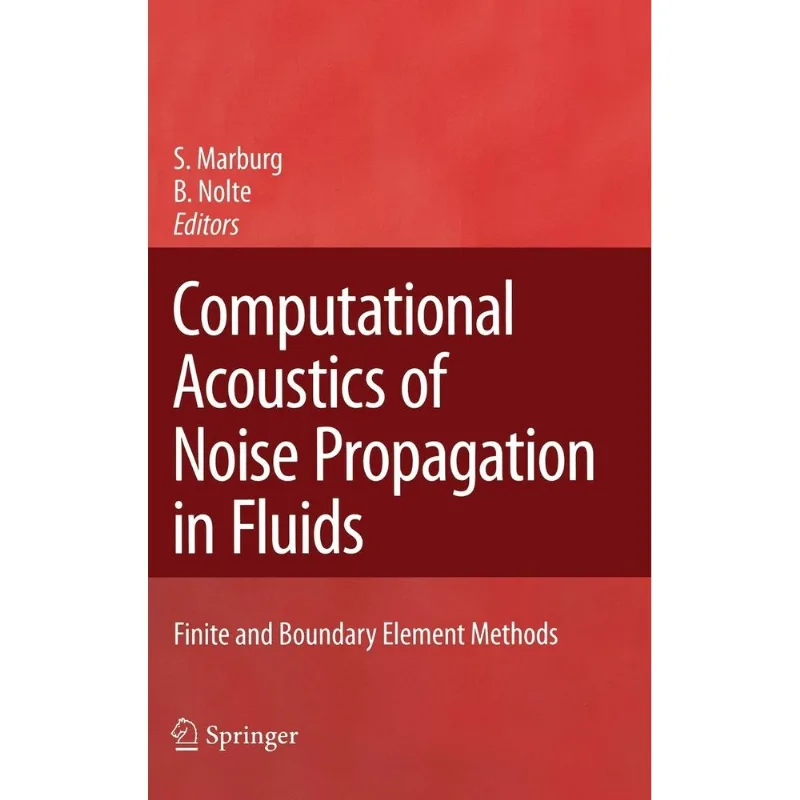COMPUTATIONAL ACOUSTICS OF NOISE PROPAGATION IN FLUIDS FINITE AND BOUNDARY ELEM. METHODS