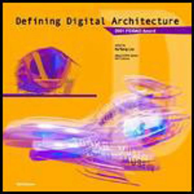 DEFINING DIGITAL ARCHITECTURE - 2001 FEIDAD AWARD