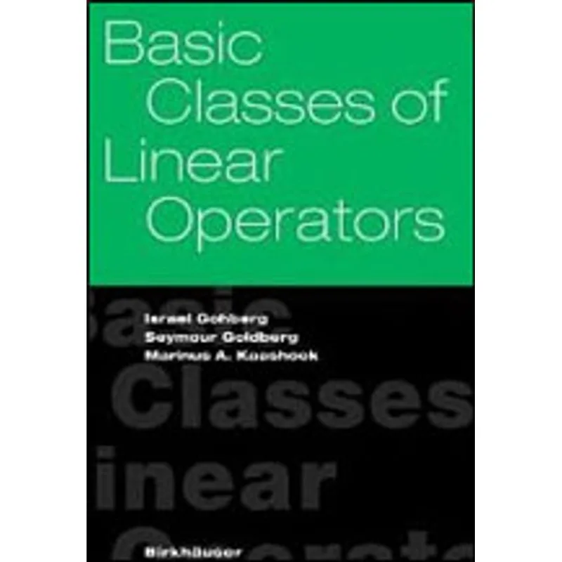 BASIC CLASSES OF LINEAR OPERATORS