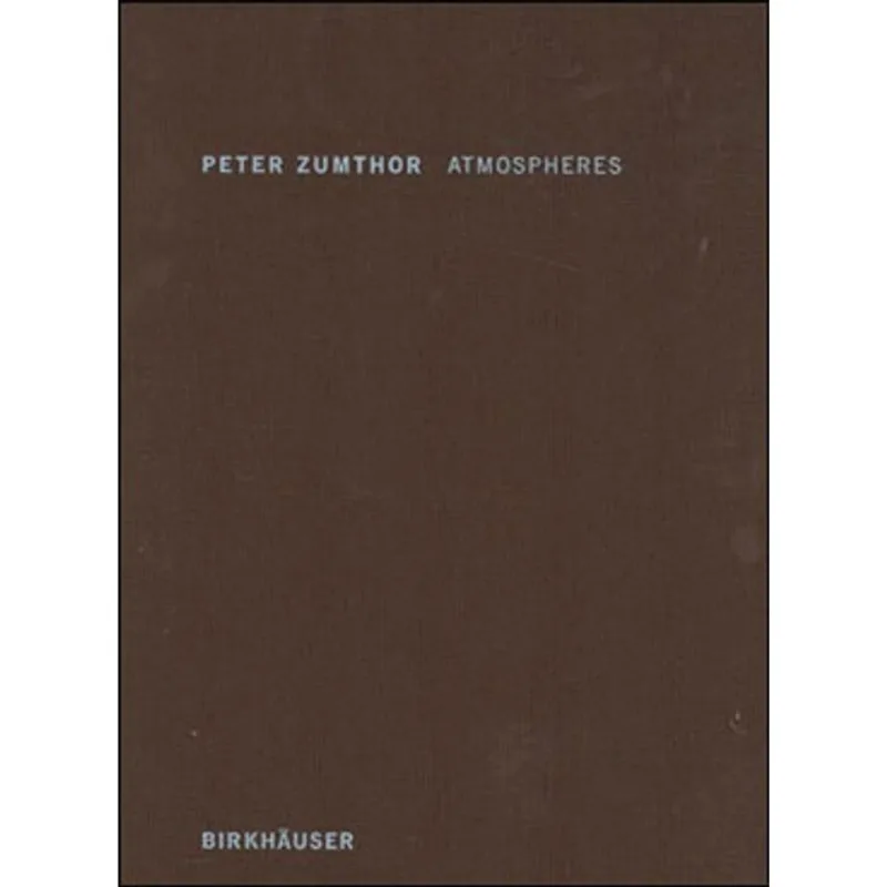 ATMOSPHERES - ARCHITECTURAL ENVIRONMENTS, SURROUNDING OBJECTS