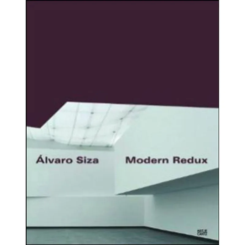 ALVARO SIZA - MODERN REDUX