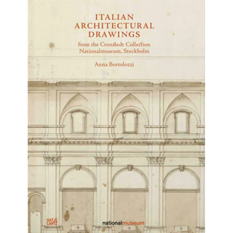 ITALIAN ARCHITECTURAL DRAWINGS FROM THE CRONSTEDT COLLECTION NATIONALMUSEUM, STOCKHOLM