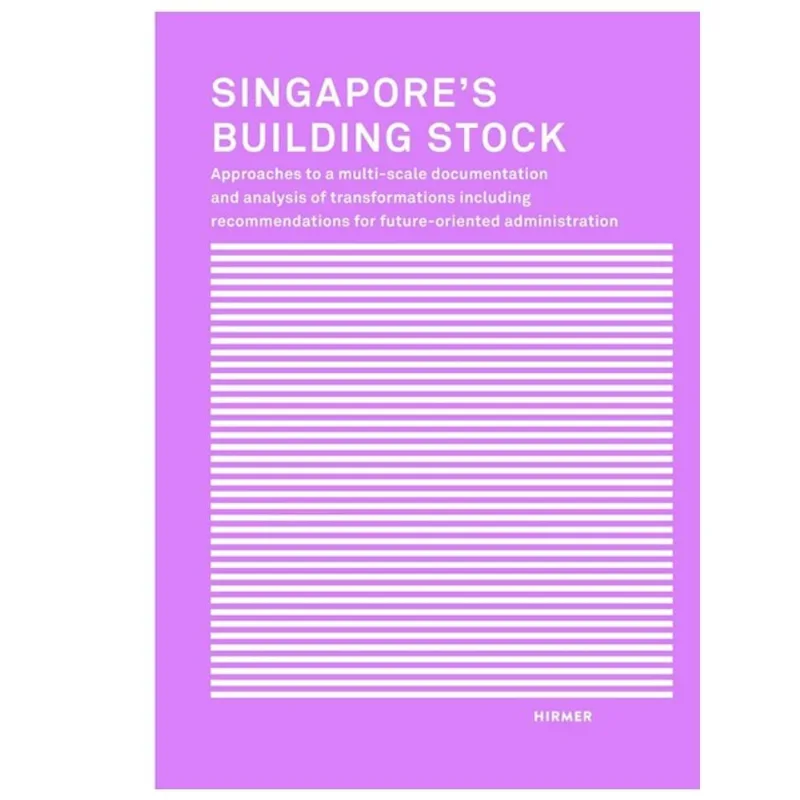 SINGAPORE'S BUILDING STOCK