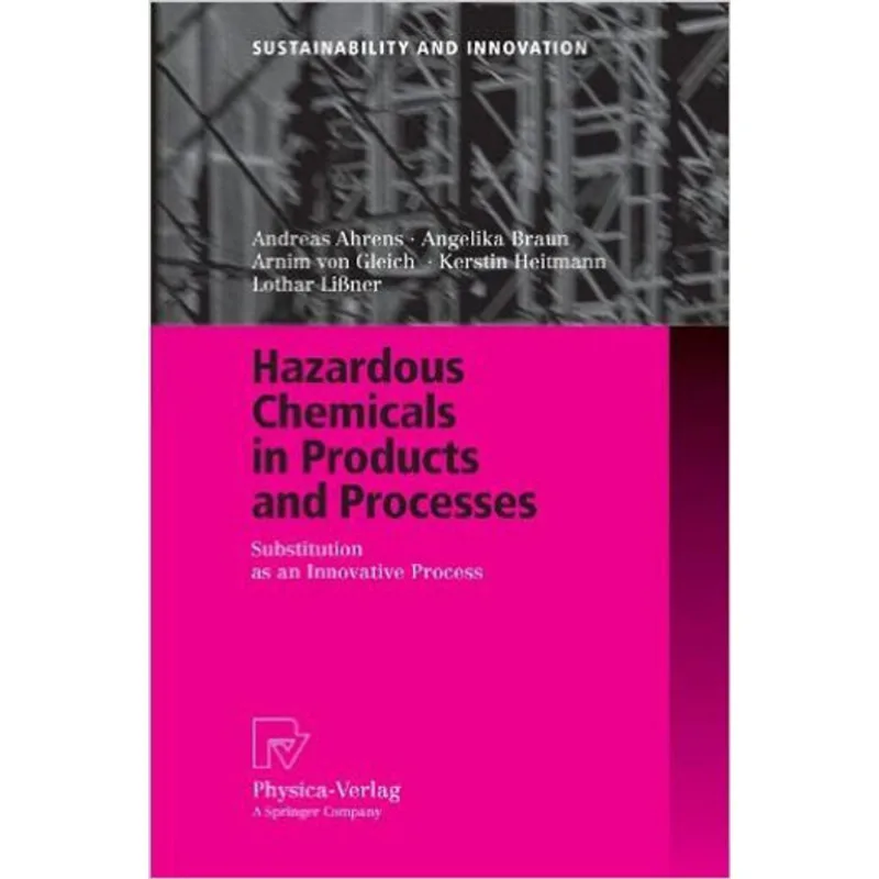 HAZARDOUS CHEMICALS IN PRODUCTS AND PROCESSES