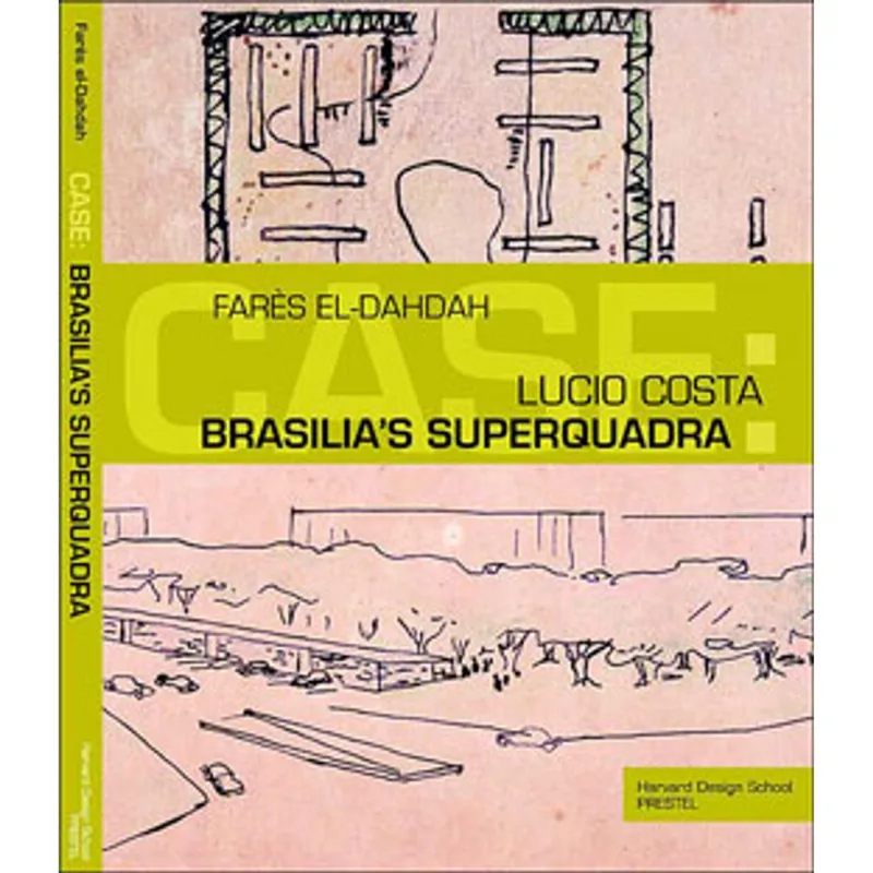 LUCIO COSTA - BRASILIA'S SUPERQUADRA