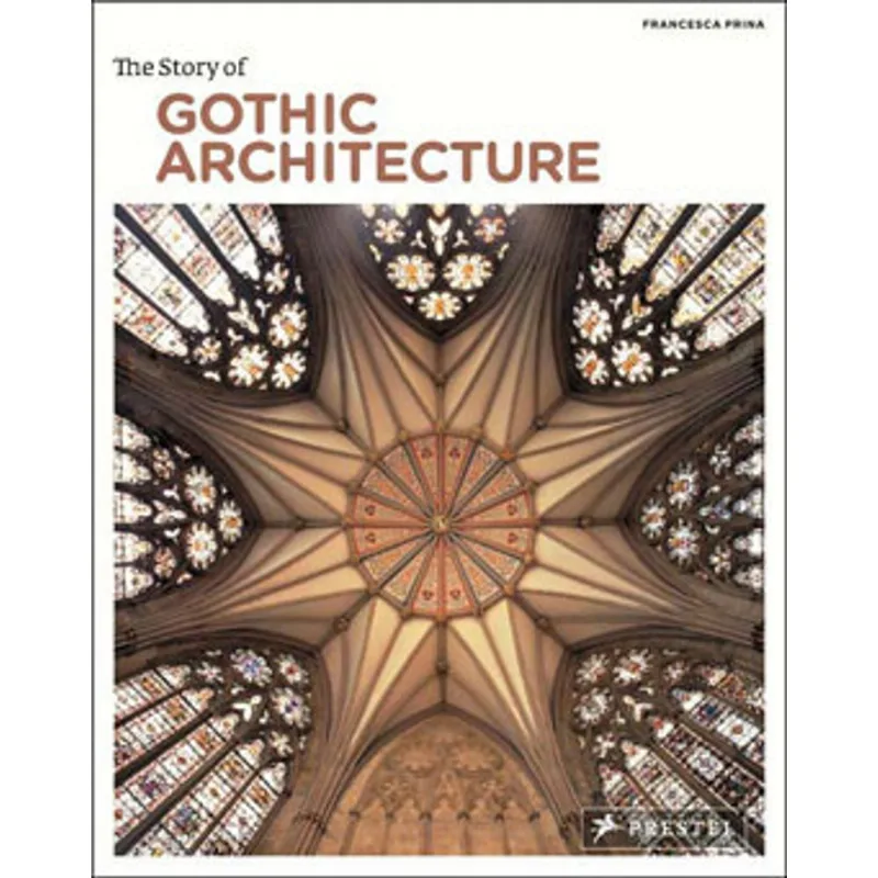 STORY OF GOTHIC ARCHITECTURE, THE