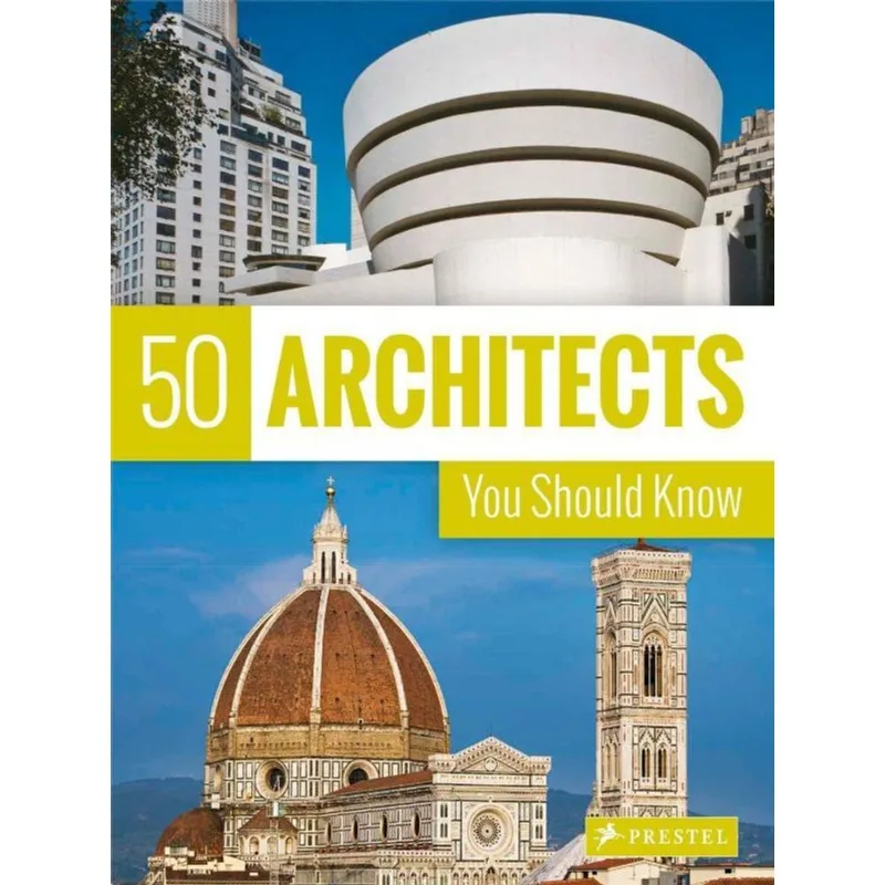 50 ARCHITECTS YOU SHOULD KNOW