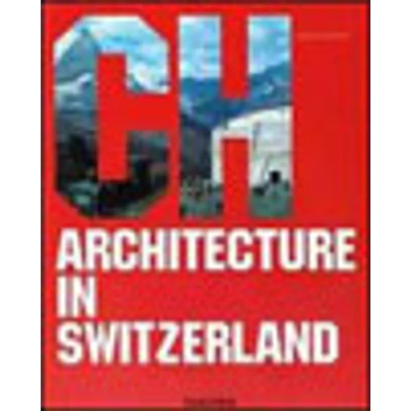ARCHITECTURE IN SWITZERLAND