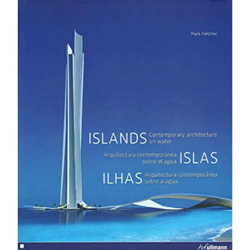 ILHAS - ARQUITECTURA CONTEMPORANEA SOBRE A AGUA