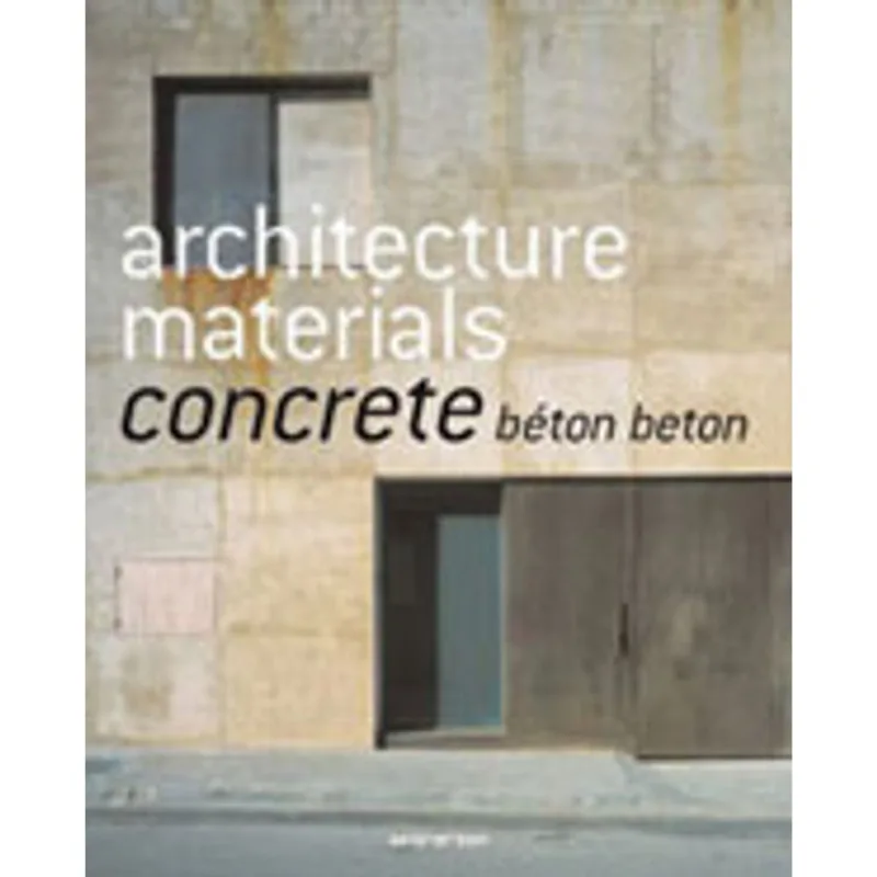 ARCHITECTURE MATERIALS - CONCRETE