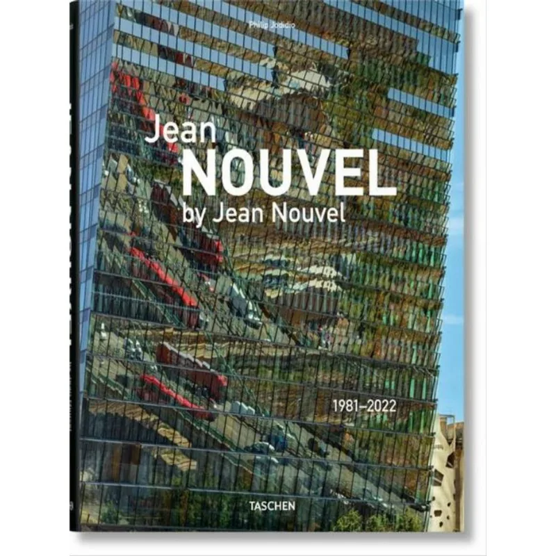 JEAN NOUVEL BY JEAN NOUVEL. 1981–2022
