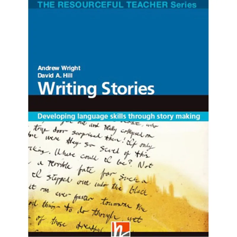WRITING STORIES - DEVELOPING LANGUAGE SKILLS THROUGH STORY MAKING