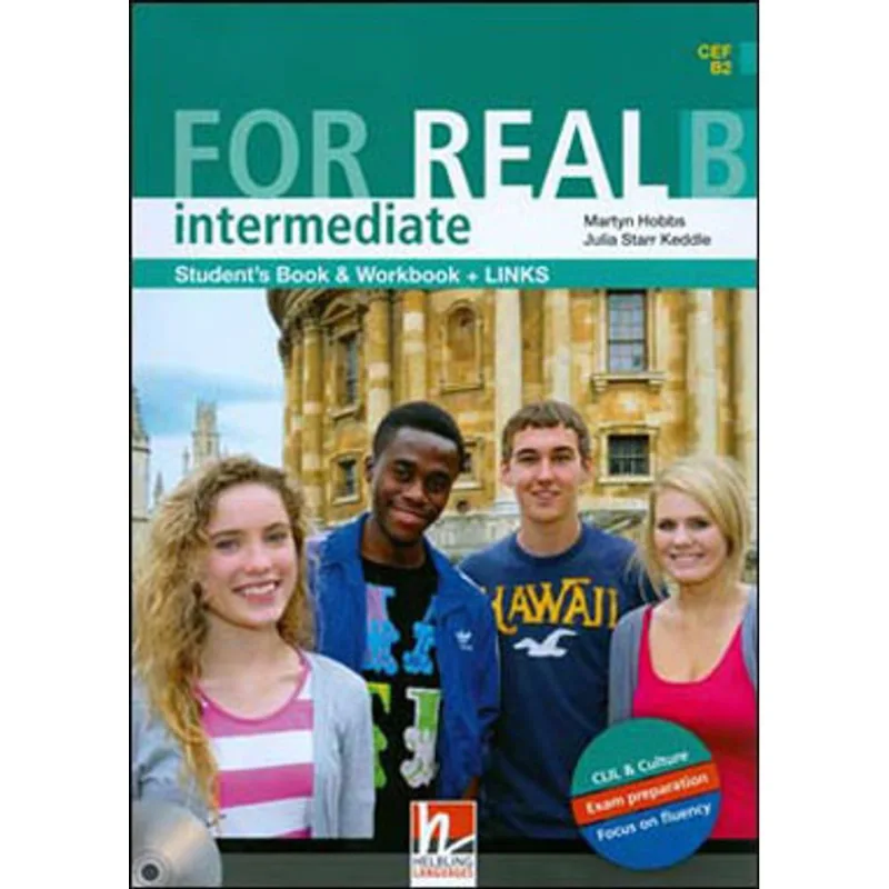 FOR REAL INTERMEDIATE B - STUDENT'S BOOK AND WORKBOOK WITH LINKS AND AUDIO CD AND CD-ROM