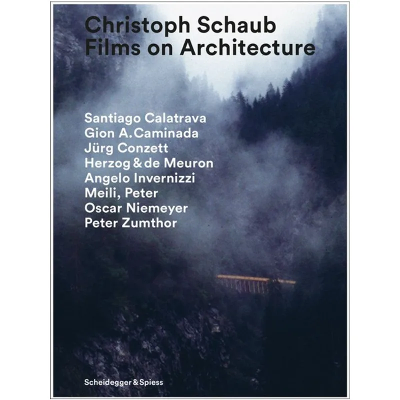 CHRISTOPH SCHAUB - FILMS ON ARCHITECTURE